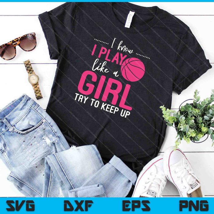 Girls Basketball Gift SVG PNG Cutting Printable Files