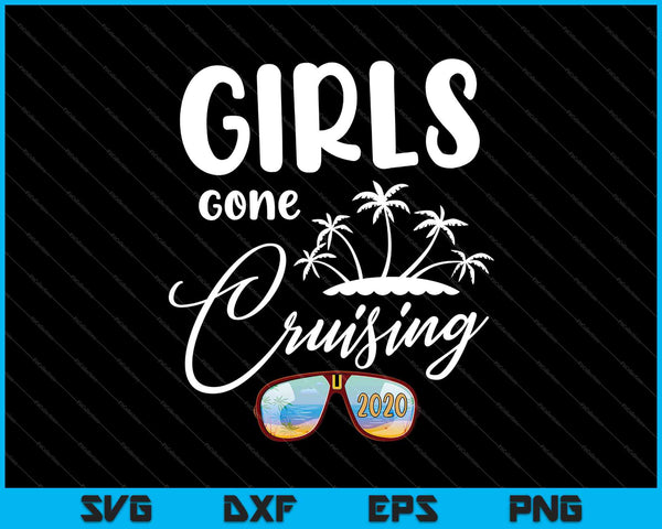 Girls Gone Cruising 2020 Cruise Takers Paradise SVG PNG Cortando archivos imprimibles