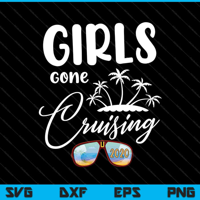Girls Gone Cruising 2020 Cruise Takers Paradise SVG PNG snijden afdrukbare bestanden