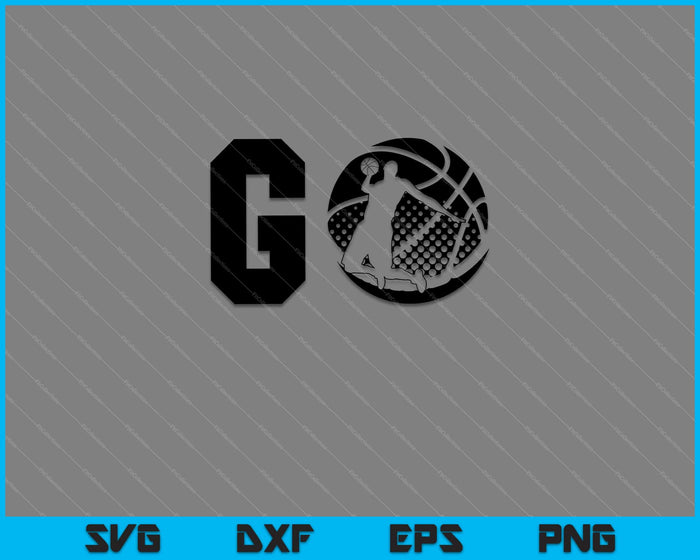 Go Basketball Team SVG PNG Cutting Printable Files