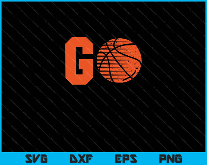 Go Basketball SVG PNG Digital Cutting Files