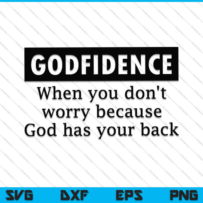 Godfidence When you Don't Worry because God has Your Back SVG PNG Cutting Printable Files