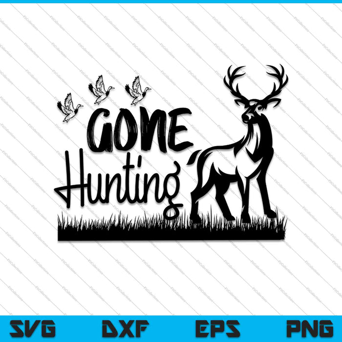 Gone Hunting SVG PNG Cutting Printable Files