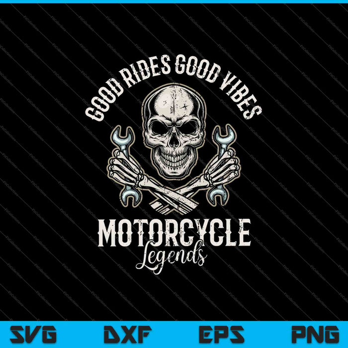 Goede ritten Good Vibes motorfiets legendes SVG PNG snijden afdrukbare bestanden