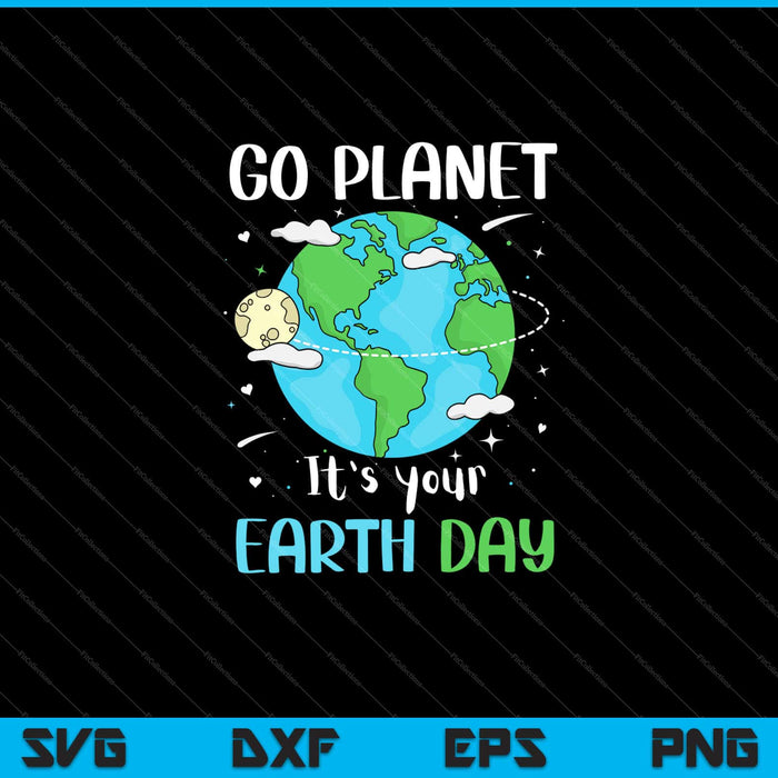 Go planet Es tu Día de la Tierra Svg Cortando archivos imprimibles