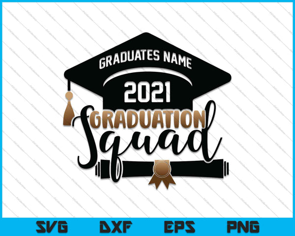 Graduación Senior Class of 2021 Squad SVG PNG Cortando archivos imprimibles