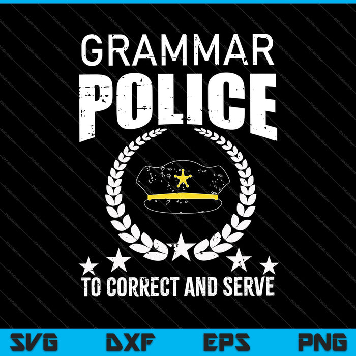 Grammar Police Correct and Serve English SVG PNG Cutting Printable Files