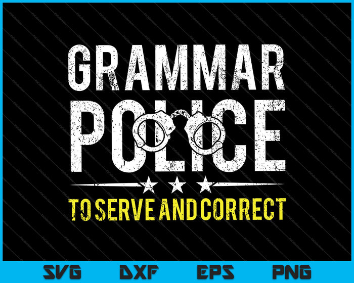 Grammar Police to Serve and Correct SVG PNG Cutting Printable Files