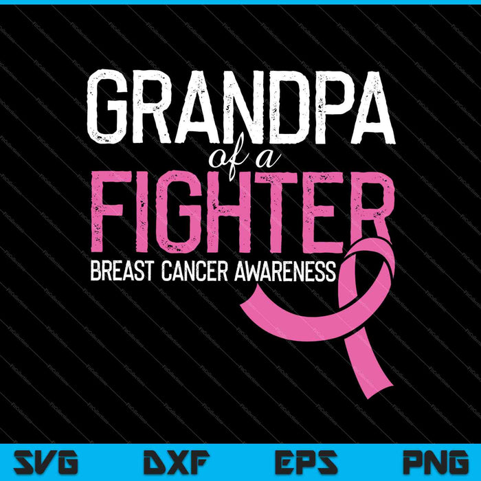 Grandpa Fighter Breast Cancer Awareness Pink Ribbon SVG PNG Files