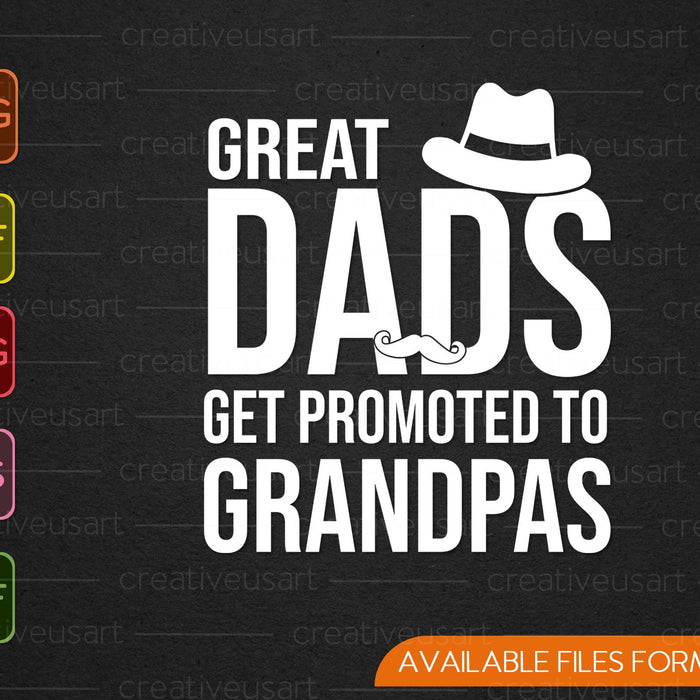 Great Dads Get Promoted to Grandpas SVG PNG Cutting Printable Files