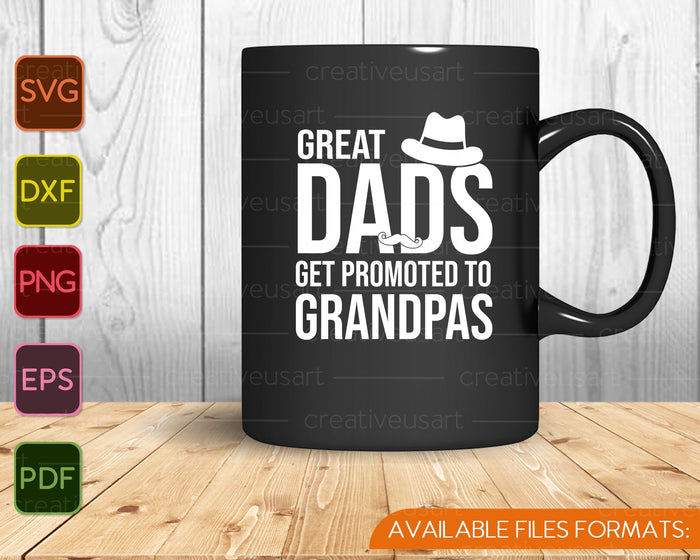Great Dads Get Promoted to Grandpas SVG PNG Cutting Printable Files