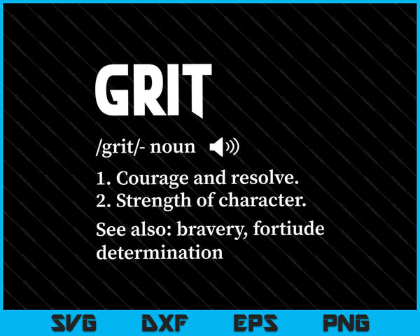 Grit definitie leraar shirt inspirerende motiverende SVG PNG snijden afdrukbare bestanden