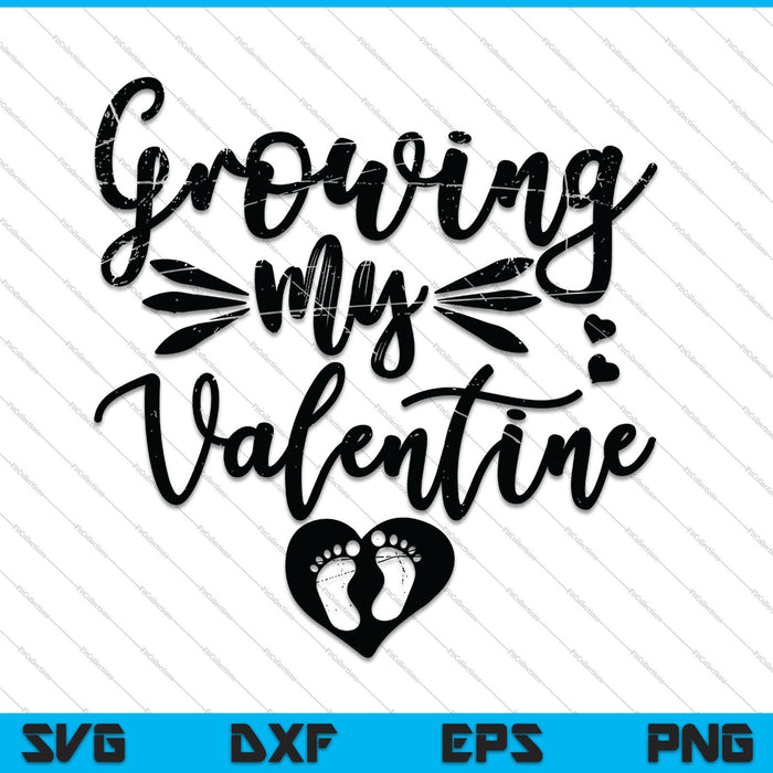 Growing my Valentine Pregnancy SVG PNG Cutting Printable Files