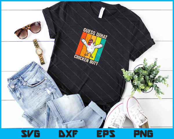 Guess What Chicken Butt Svg Cutting Printable Files - on a t-shirt