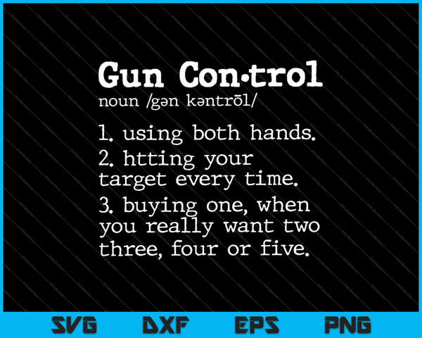 Gun Control Definition (on back) SVG PNG Cutting Printable Files