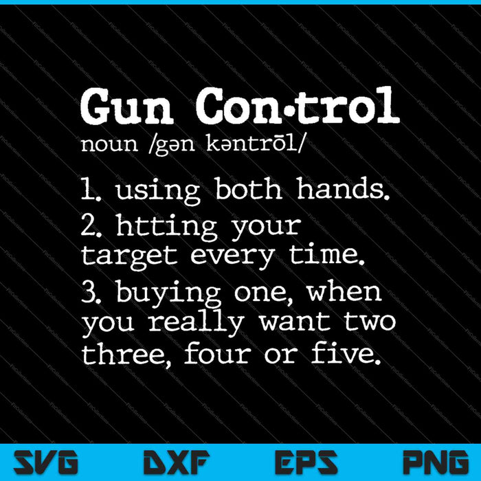 Gun Control Definition (on back) SVG PNG Cutting Printable Files