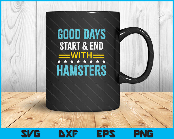Los buenos días comienzan y terminan con Hamsters SVG PNG cortando archivos imprimibles