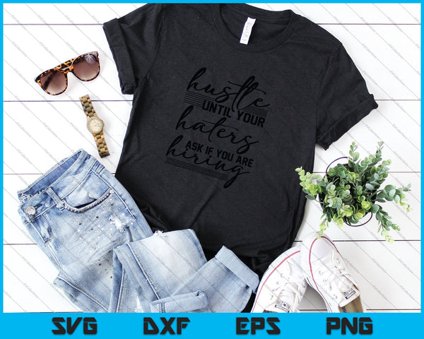 APROVECHA hasta que tus enemigos te pregunten si estás contratando archivos imprimibles de corte SVG PNG - on a t-shirt