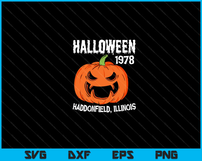 Halloween 1978 Haddonfield, Illinois Svg Cortando archivos imprimibles