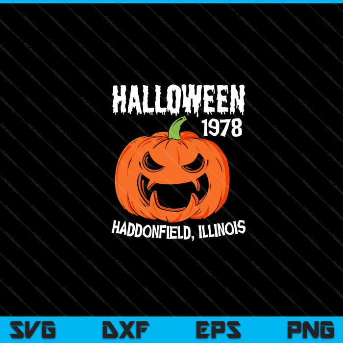 Halloween 1978 Haddonfield, Illinois Svg snijden afdrukbare bestanden