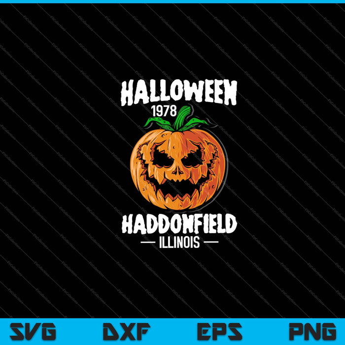 Halloween 1978 Haddonfield, Illinois funny Svg Cutting Printable Files