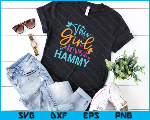 Dit meisje is dol op haar Hammy SVG PNG snijden afdrukbare bestanden - on a t-shirt