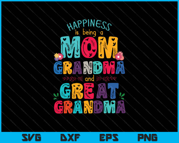 La felicidad es ser mamá abuela SVG PNG cortando archivos imprimibles