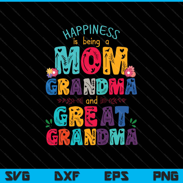 La felicidad es ser mamá abuela SVG PNG cortando archivos imprimibles