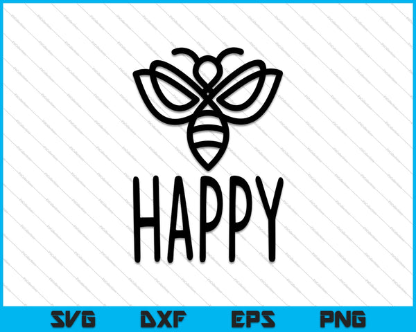 Bee Happy jezelf SVG PNG snijden afdrukbare bestanden