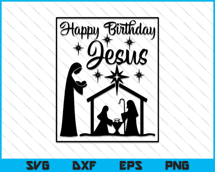 Happy Birthday Jesus SVG PNG Cutting Printable Files