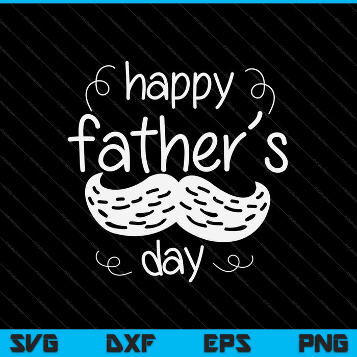 Happy Father Day SVG PNG Cutting Printable Files