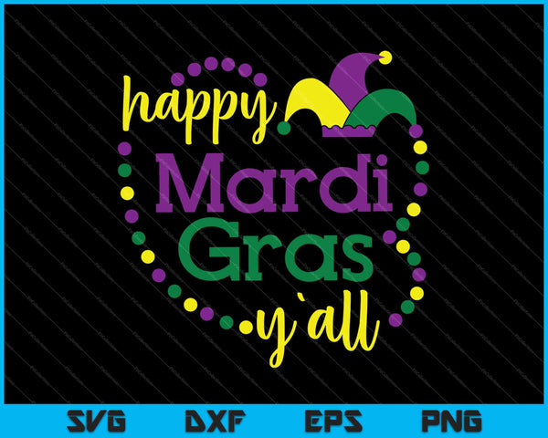 Happy Mardi Gras You All SVG PNG Cutting Printable Files
