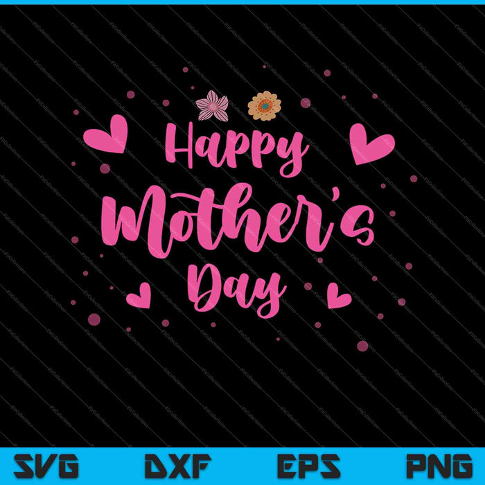Feliz Día de la Madre 2023 Para Mujeres Mamá Abuela SVG PNG Cortando Archivos Imprimibles