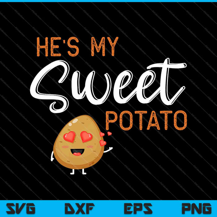 Hij is mijn zoete aardappel I Yam Thanksgiving Valentijnsdag SVG PNG snijden afdrukbare bestanden