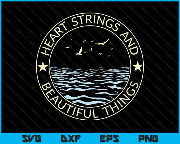 Heart Strings and Beautiful Things SVG PNG Cutting Printable Files