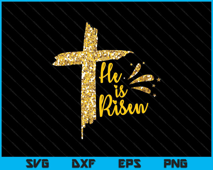 He is Risen SVG PNG Cutting Printable Files