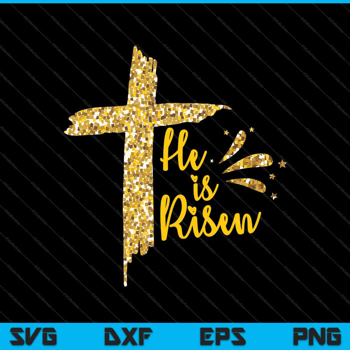 He is Risen SVG PNG Cutting Printable Files