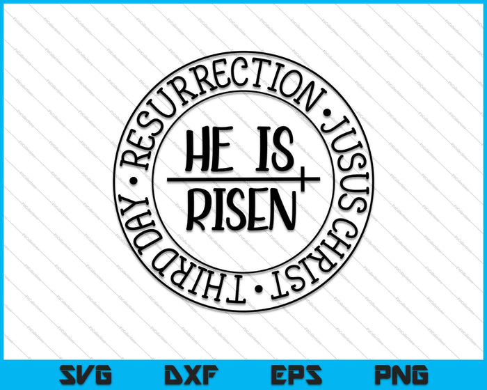 Él ha resucitado resurrección Jesucristo tercer día SVG PNG cortando archivos imprimibles