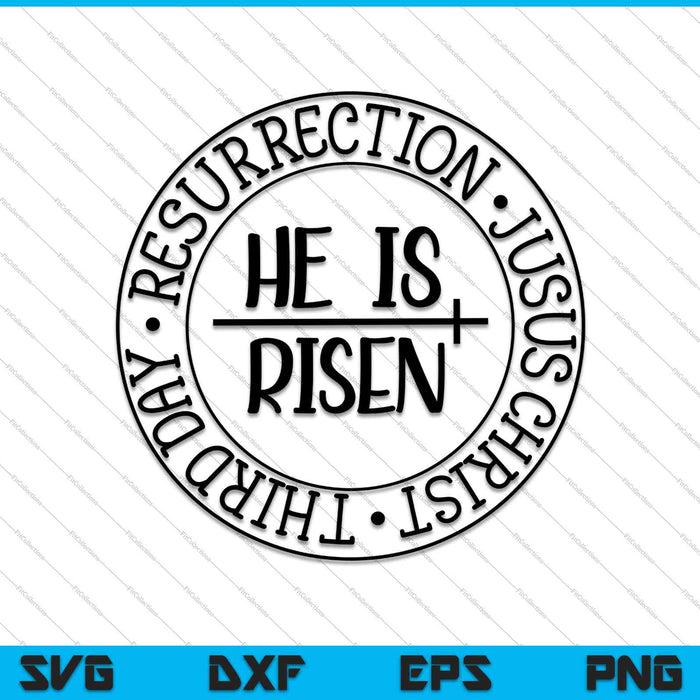 Hij is verrezen opstanding Jezus Christus derde dag SVG PNG snijden afdrukbare bestanden 