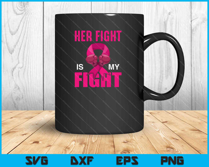 Haar strijd is mijn strijd borstkanker roze SVG PNG snijden afdrukbare bestanden