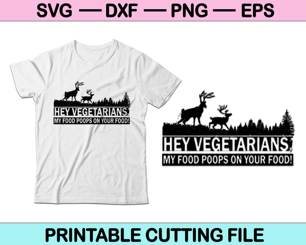 Hola vegetarianos, ¡mi comida se caga en la comida! SVG PNG cortando archivos imprimibles