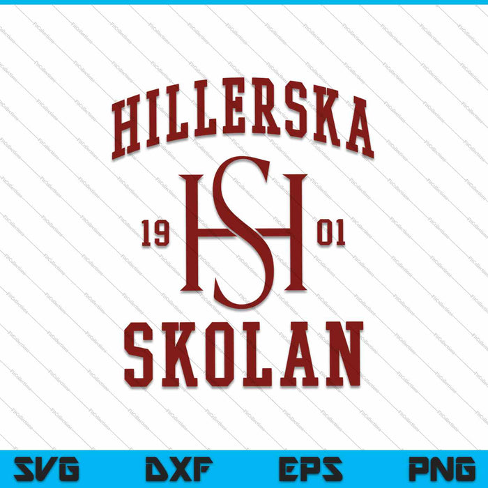 Hillerska SKOLAN 1901 SVG PNG Cutting Printable Files