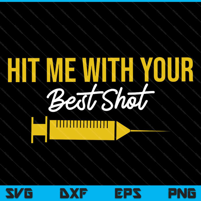 Hit Me With Your Best Shot SVG PNG Cutting Printable Files