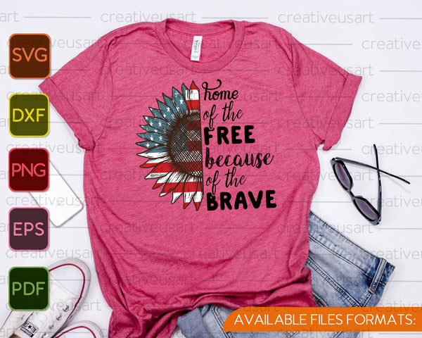 Home of the Free because of the Brave SVG PNG Cutting Printable Files - on a t-shirt