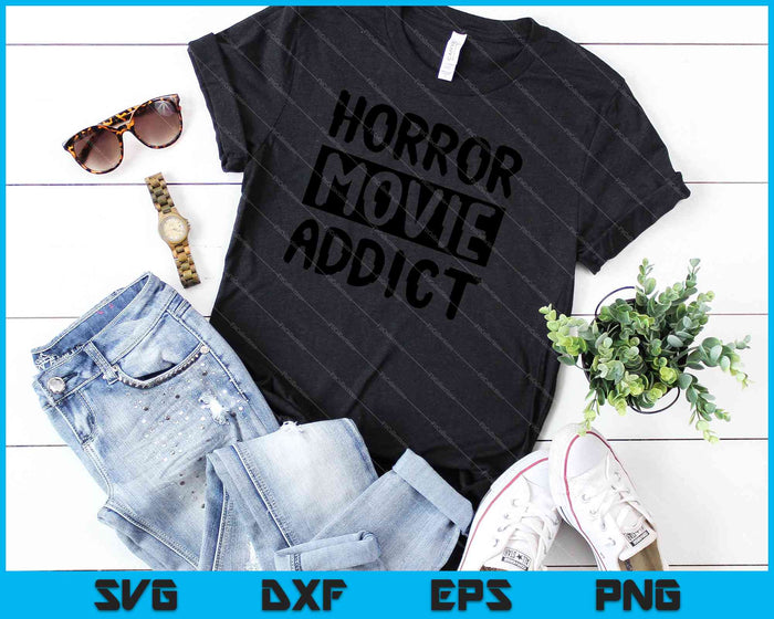 Horror Movie Addict Scary Funny Halloween Party SVG PNG Cutting Printable Files