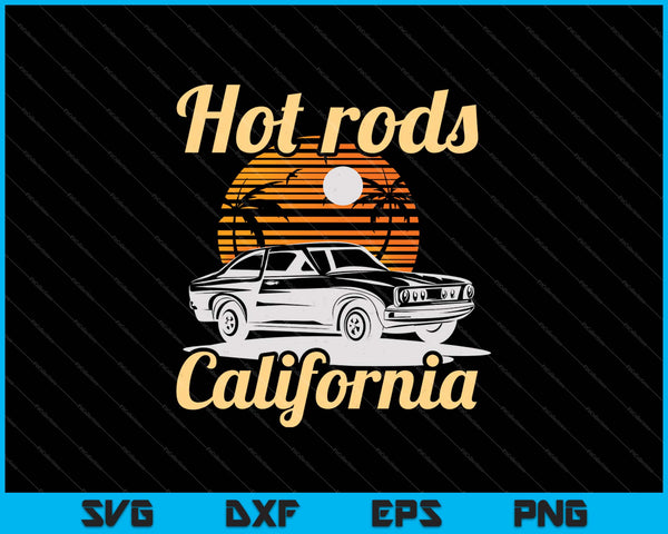 Hot Rods California SVG PNG Cortar archivos imprimibles