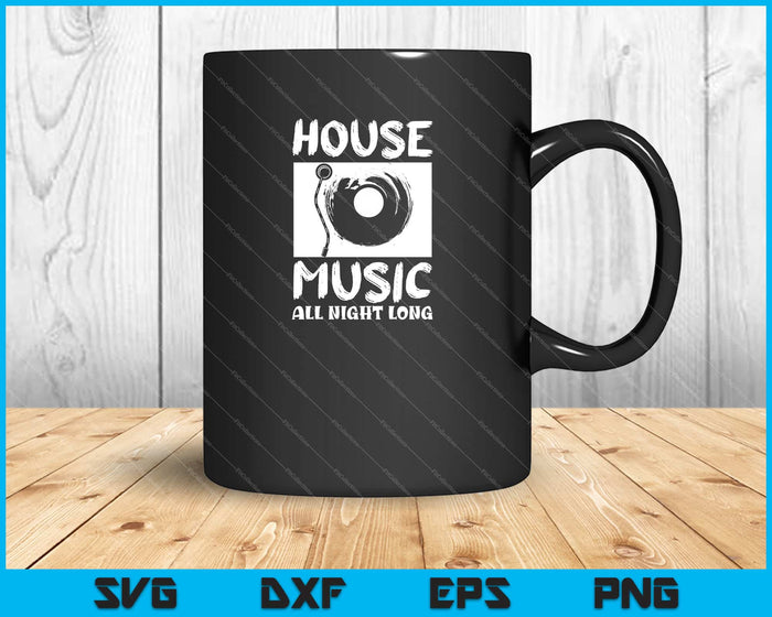 House muziek de hele nacht lang Svg snijden afdrukbare bestanden