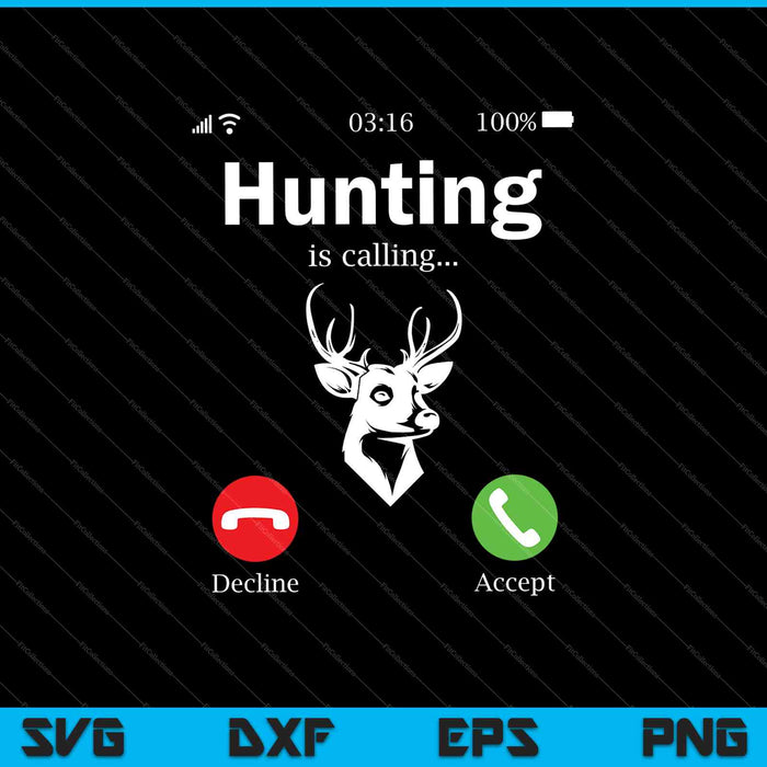 Hunting is Calling SVG PNG Cutting Printable Files