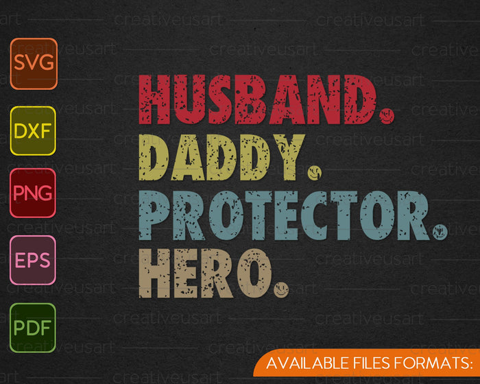 Husband Daddy Protector Hero SVG PNG Cutting Printable Files