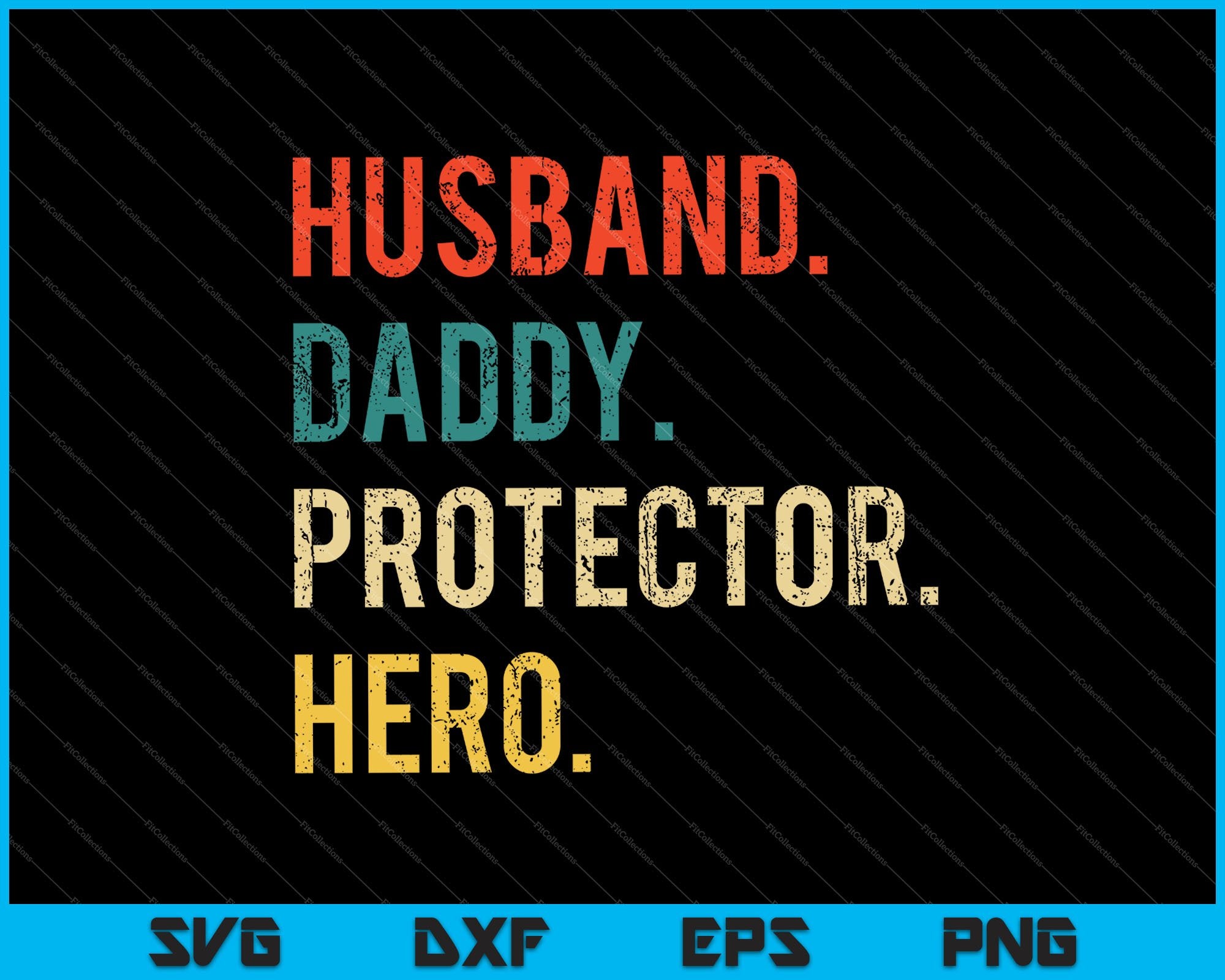 Husband Daddy Protector Hero SVG PNG Printable Files – creativeusarts